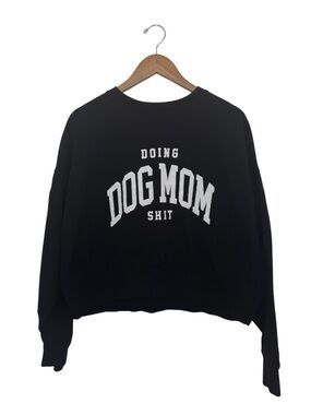 Lulusimon Studio “Doing Dog Mom Sh*t” Crop Sweatshirt